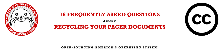 FREQUENTLY ASKED QUESTIONS About Recycling Your PACER Documents